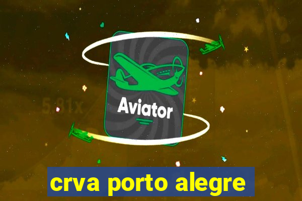 crva porto alegre